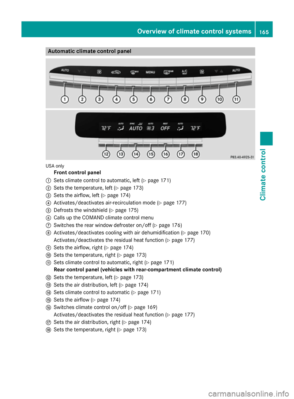 MERCEDES-BENZ S-Class 2015 W222 Owners Manual Automatic climate control panel
USA only
Front control panel
: Sets climate control to automatic, left (Y page 171)
; Sets the temperature, left (Y page 173)
= Sets the airflow, left (Y page 174)
? Ac