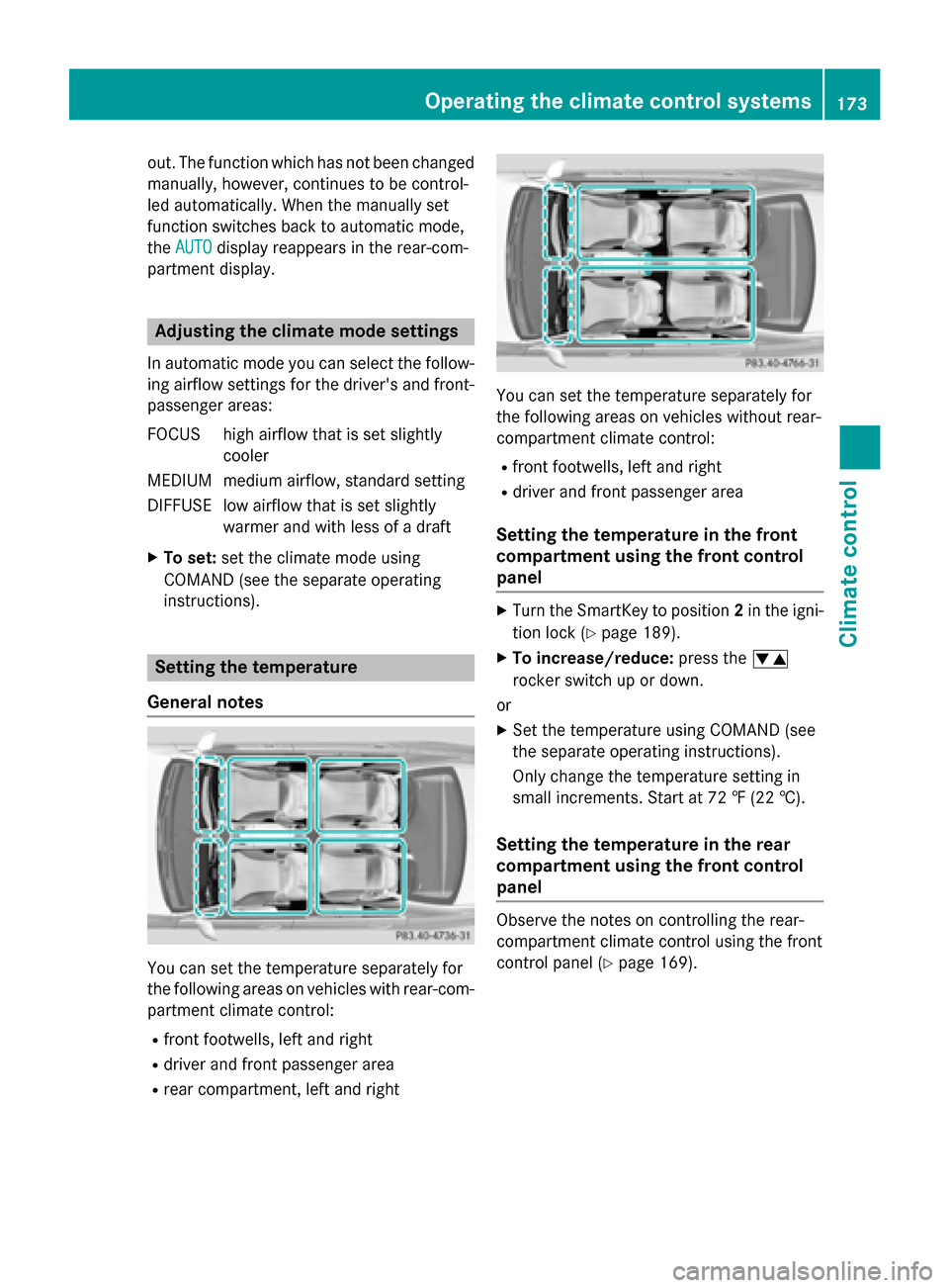 MERCEDES-BENZ S-Class 2015 W222 Owners Manual out. The function which has not been changed
manually, however, continues to be control-
led automatically. When the manually set
function switches back to automatic mode,
the AUTO
AUTO display reappe