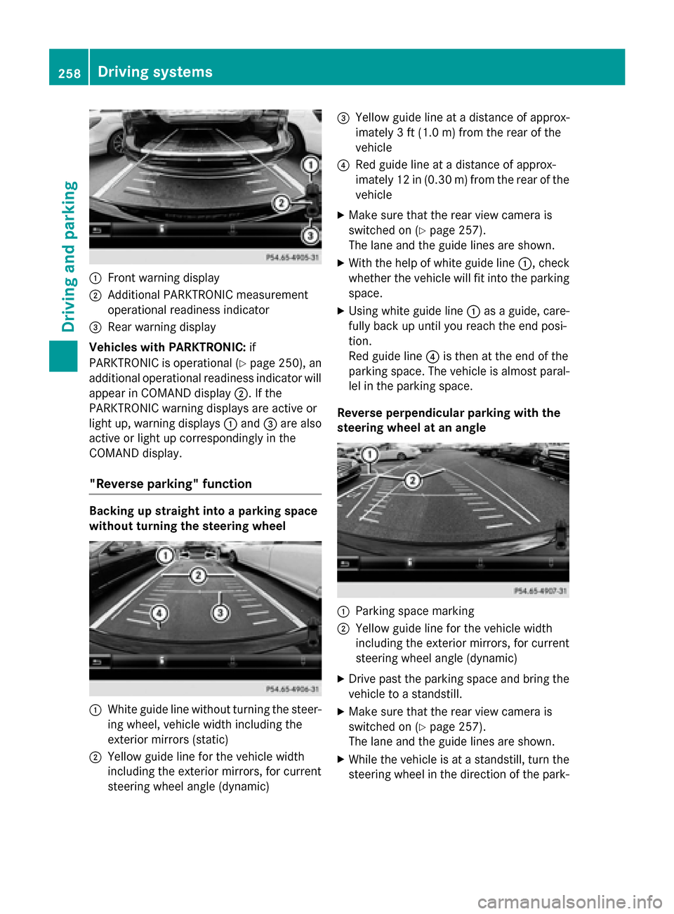 MERCEDES-BENZ S-Class 2015 W222 Owners Manual :
Front warning display
; Additional PARKTRONIC measurement
operational readiness indicator
= Rear warning display
Vehicles with PARKTRONIC: if
PARKTRONIC is operational (Y page 250), an
additional op MERCEDES-BENZ S-Class 2015 W222 Owners Manual :
Front warning display
; Additional PARKTRONIC measurement
operational readiness indicator
= Rear warning display
Vehicles with PARKTRONIC: if
PARKTRONIC is operational (Y page 250), an
additional op