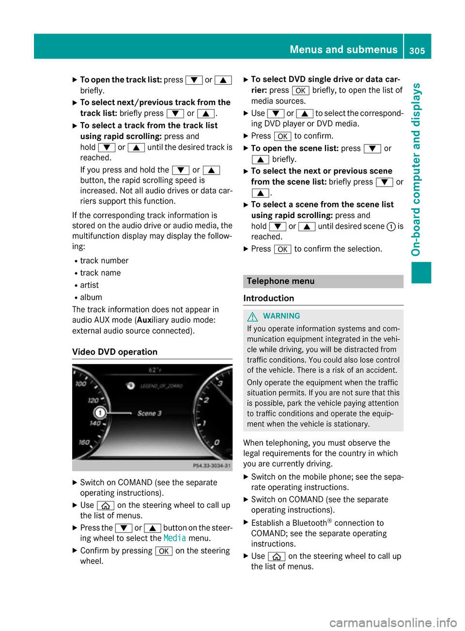 MERCEDES-BENZ S-Class 2015 W222 Owners Manual X
To open the track list: press:or9
briefly.
X To select next/previous track from the
track list: briefly press :or9.
X To select a track from the track list
using rapid scrolling: press and
hold : or MERCEDES-BENZ S-Class 2015 W222 Owners Manual X
To open the track list: press:or9
briefly.
X To select next/previous track from the
track list: briefly press :or9.
X To select a track from the track list
using rapid scrolling: press and
hold : or