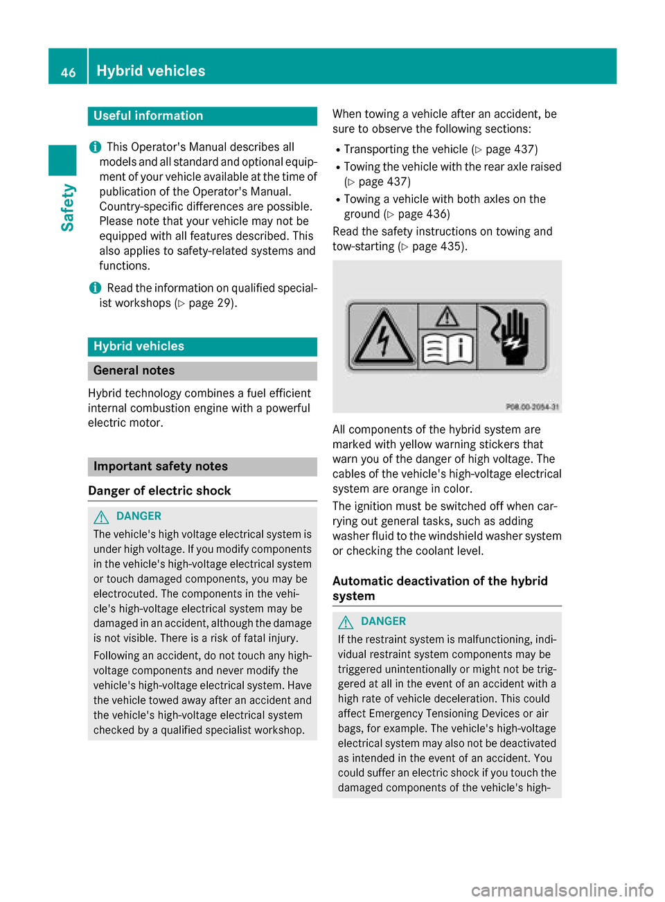 MERCEDES-BENZ S-Class 2015 W222 Service Manual Useful information
i This Operators Manual describes all
models and all standard and optional equip- ment of your vehicle available at the time of
publication of the Operators Manual.
Country-specif MERCEDES-BENZ S-Class 2015 W222 Service Manual Useful information
i This Operators Manual describes all
models and all standard and optional equip- ment of your vehicle available at the time of
publication of the Operators Manual.
Country-specif