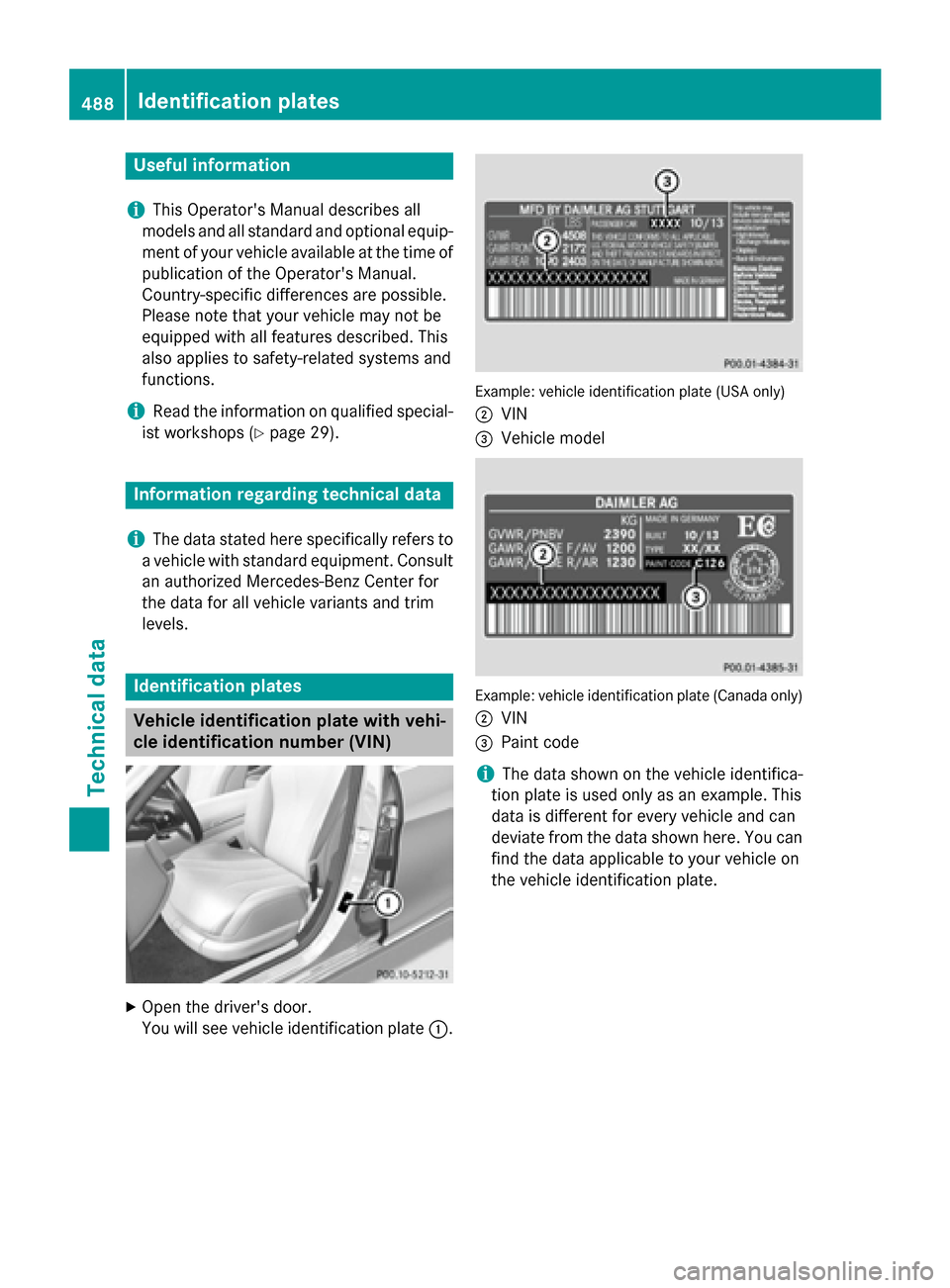 MERCEDES-BENZ S-Class 2015 W222 Owners Manual Useful information
i This Operators Manual describes all
models and all standard and optional equip- ment of your vehicle available at the time of
publication of the Operators Manual.
Country-specif MERCEDES-BENZ S-Class 2015 W222 Owners Manual Useful information
i This Operators Manual describes all
models and all standard and optional equip- ment of your vehicle available at the time of
publication of the Operators Manual.
Country-specif