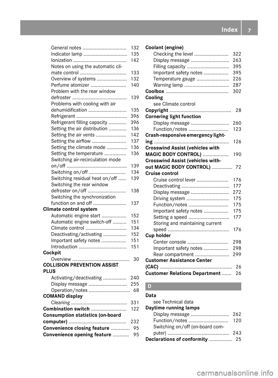 MERCEDES-BENZ S-Class COUPE 2015 C217 Owners Manual General notes ................................ 132
Indicator lamp ................................ 135
Ionization ...................................... .142
Notes on using the automatic cli-
mate con