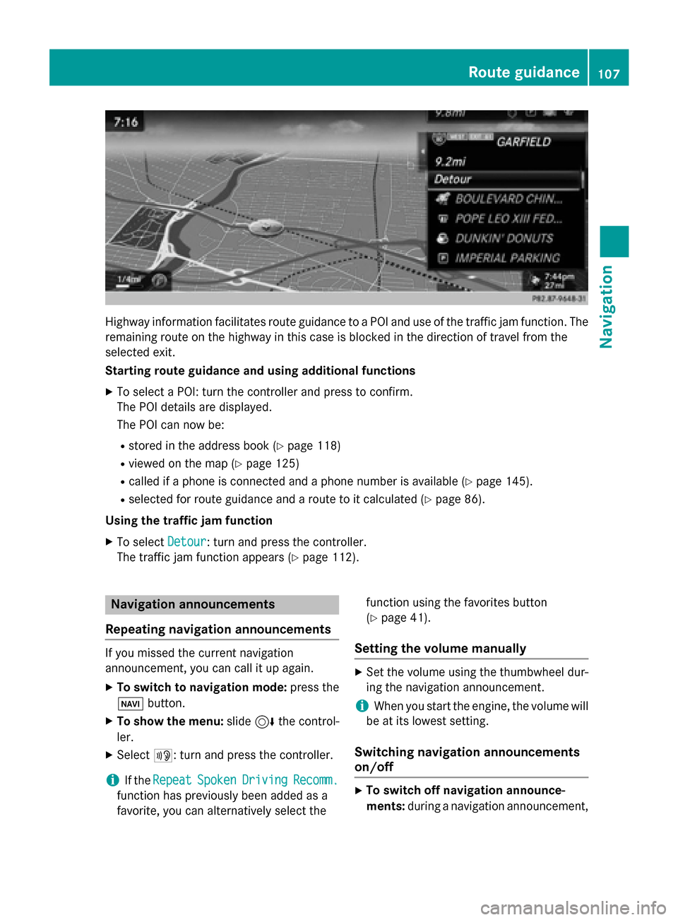 MERCEDES-BENZ S-Class 2015 W222 Comand Manual Highway information facilitates route guidance to a POI and use of the traffic jam function. The
remaining route on the highway in this case is blocked in the direction of travel from the
selected exi MERCEDES-BENZ S-Class 2015 W222 Comand Manual Highway information facilitates route guidance to a POI and use of the traffic jam function. The
remaining route on the highway in this case is blocked in the direction of travel from the
selected exi