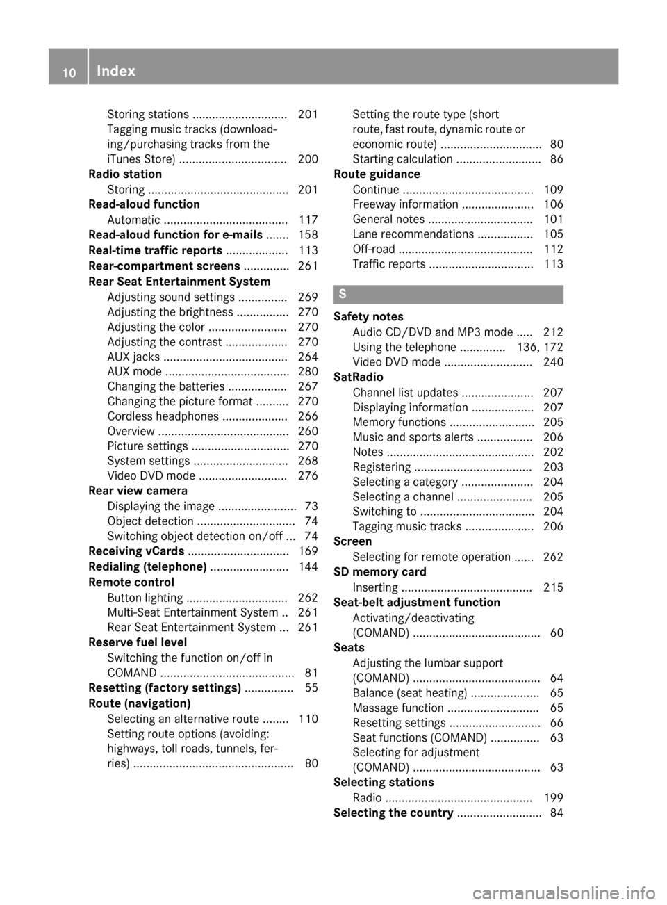 MERCEDES-BENZ S-Class 2015 W222 Comand Manual Storing stations ............................. 201
Tagging music tracks (download-
ing/purchasing tracks from the
iTunes Store) ................................. 200
Radio station
Storing ............