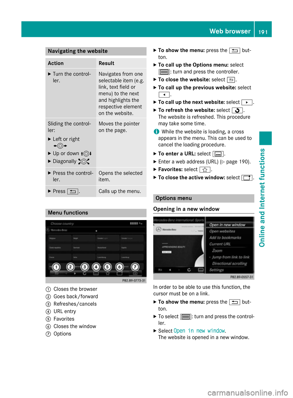 MERCEDES-BENZ S-Class 2015 W222 Comand Manual Navigating the website
Action Result
X
Turn the control-
ler. Navigates from one
selectable item (e.g.
link, text field or
menu) to the next
and highlights the
respective element
on the website. Slidi
