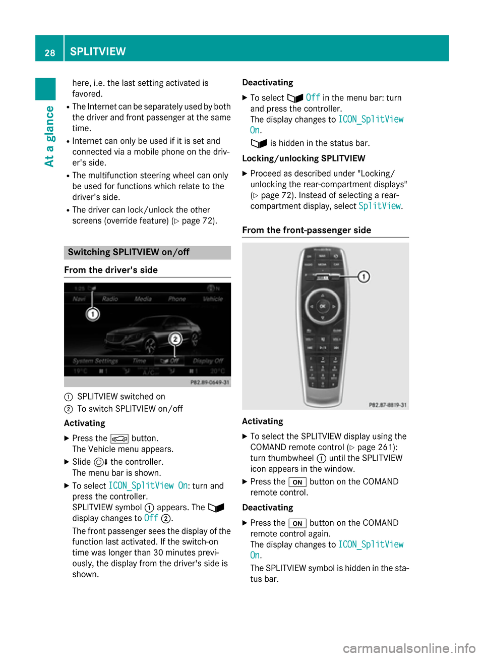 MERCEDES-BENZ S-Class 2015 W222 Comand Manual here, i.e. the last setting activated is
favored.
R The Internet can be separately used by both
the driver and front passenger at the same time.
R Internet can only be used if it is set and
connected 