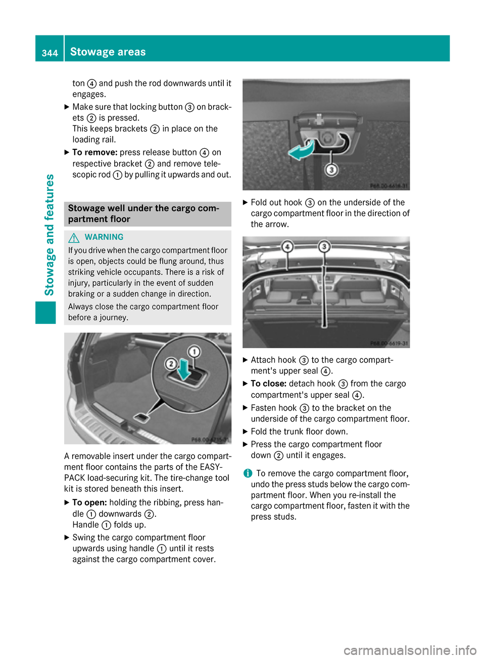 MERCEDES-BENZ M-Class 2015 W166 Owners Manual ton
0085and push the rod downwards until it
engages.
X Make sure that locking button 0087on brack-
ets 0044is pressed.
This keeps brackets 0044in place on the
loading rail.
X To remove: press release 