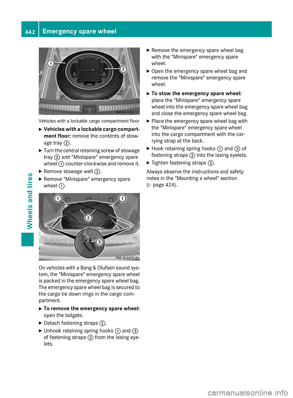 MERCEDES-BENZ M-Class 2015 W166 Owners Manual Vehicles with a lockable cargo compartment floor
X Vehicles with a lockable cargo compart-
ment floor: remove the contents of stow-
age tray 0044.
X Turn the central retaining screw of stowage
tray 00