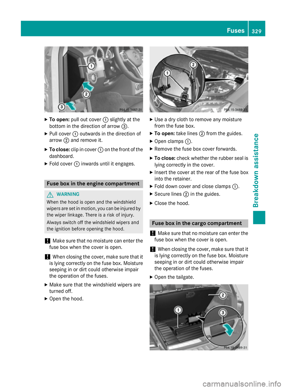 MERCEDES-BENZ GLK-Class 2015 X204 Owners Manual X
To open: pull out cover 0043slightly at the
bottom in the direction of arrow 0087.
X Pull cover 0043outwards in the direction of
arrow 0044and remove it.
X To close: clip in cover 0043on the front o