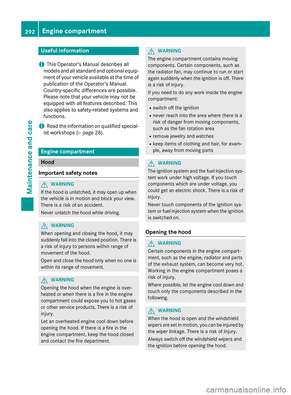 MERCEDES-BENZ GLA-Class 2015 X156 Owners Manual Useful information
i This Operators Manual describes all
models and all standard and optional equip- ment of your vehicle available at the time of
publication of the Operators Manual.
Country-specif MERCEDES-BENZ GLA-Class 2015 X156 Owners Manual Useful information
i This Operators Manual describes all
models and all standard and optional equip- ment of your vehicle available at the time of
publication of the Operators Manual.
Country-specif
