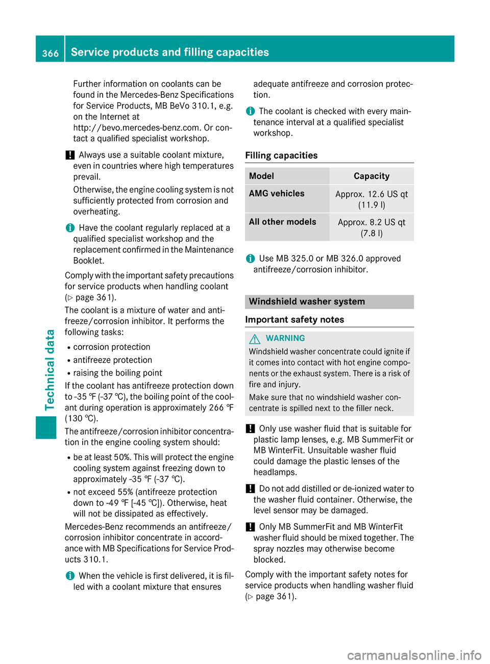 MERCEDES-BENZ GLA-Class 2015 X156 Owners Manual Further information on coolants can be
found in the Mercedes-Benz Specifications for Service Products, MB BeVo 310.1, e.g.
on the Internet at
http://bevo.mercedes-benz.com. Or con-
tact a qualified sp MERCEDES-BENZ GLA-Class 2015 X156 Owners Manual Further information on coolants can be
found in the Mercedes-Benz Specifications for Service Products, MB BeVo 310.1, e.g.
on the Internet at
http://bevo.mercedes-benz.com. Or con-
tact a qualified sp