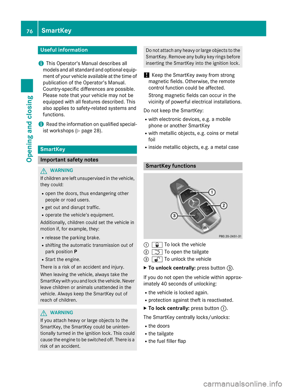 MERCEDES-BENZ GLA-Class 2015 X156 Owners Manual Useful information
i This Operators Manual describes all
models and all standard and optional equip- ment of your vehicle available at the time of
publication of the Operators Manual.
Country-specif