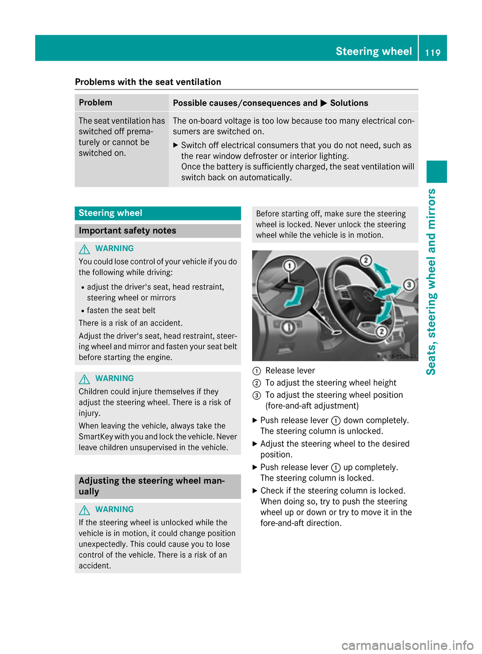 MERCEDES-BENZ GL-Class 2015 X166 Owners Manual Problems with the seat ventilation
Problem
Possible causes/consequences and
0050
0050Solutions The seat ventilation has
switched off prema-
turely or cannot be
switched on. The on-board voltage is too