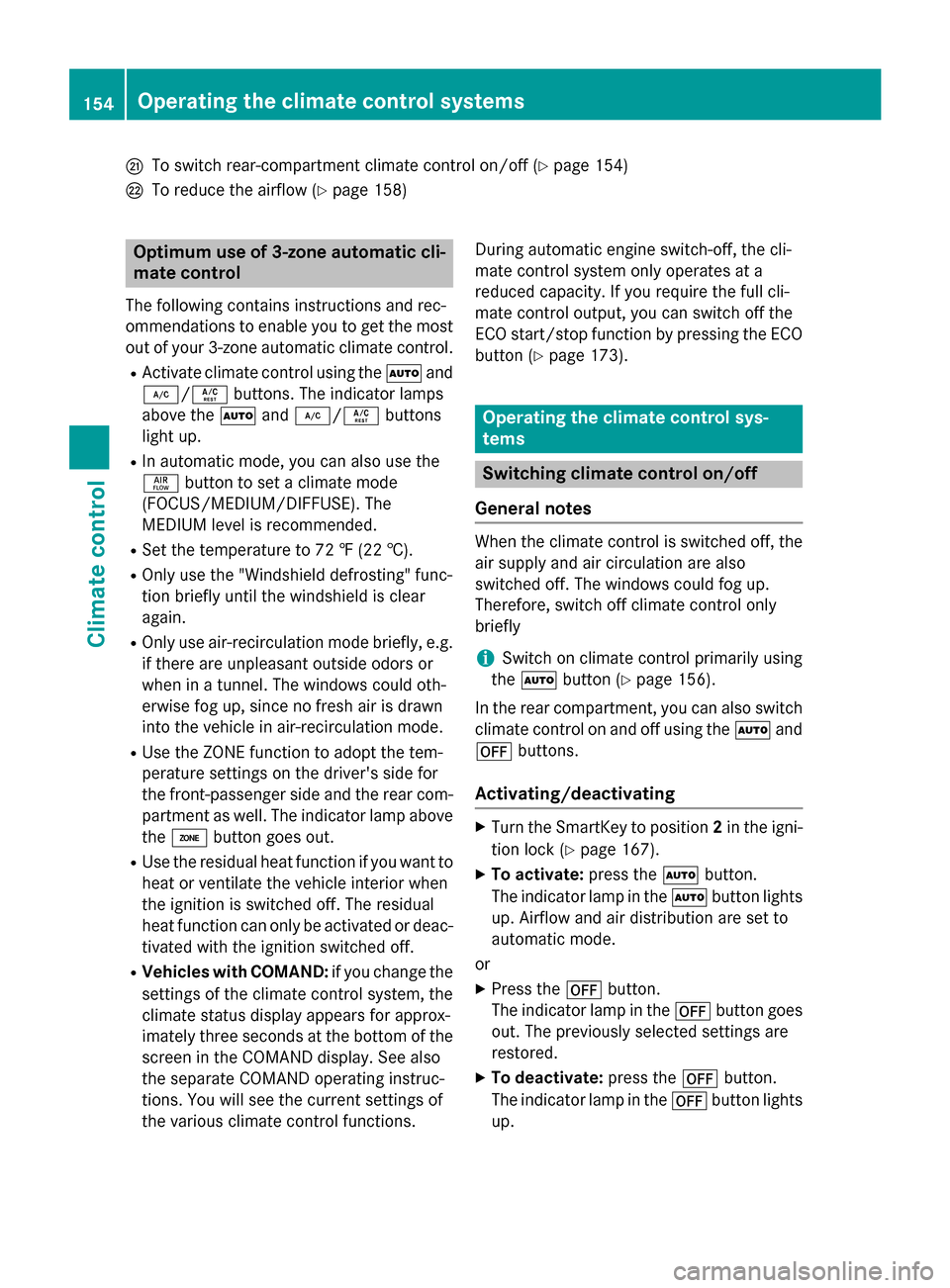 MERCEDES-BENZ GL-Class 2015 X166 Owners Manual 0079
To switch rear-compartment climate control on/off (Y page 154)
007A To reduce the airflow (Y page 158)Optimum use of 3-zone automatic cli-
mate control
The following contains instructions and rec MERCEDES-BENZ GL-Class 2015 X166 Owners Manual 0079
To switch rear-compartment climate control on/off (Y page 154)
007A To reduce the airflow (Y page 158)Optimum use of 3-zone automatic cli-
mate control
The following contains instructions and rec