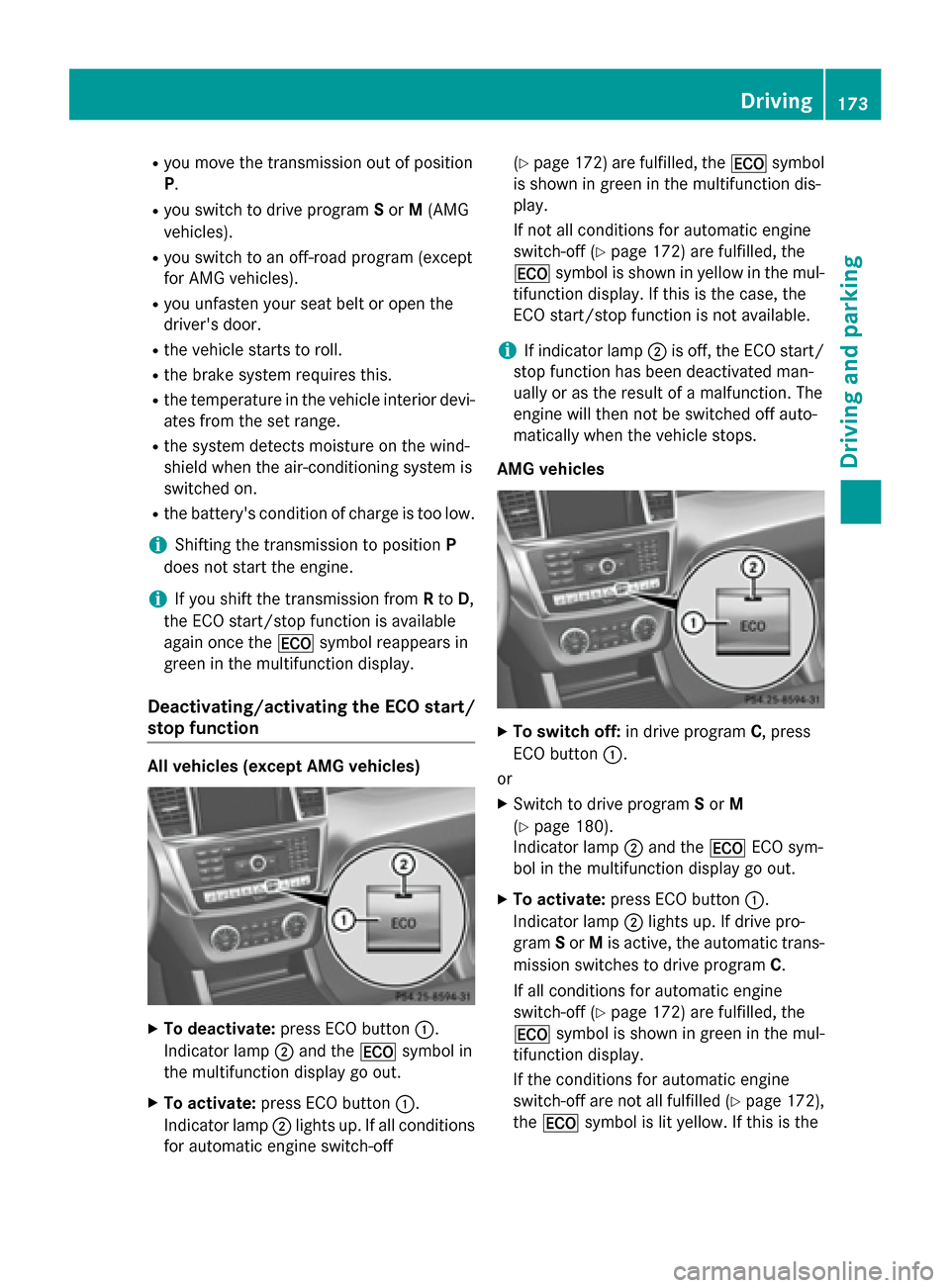 MERCEDES-BENZ GL-Class 2015 X166 Owners Manual R
you move the transmission out of position
P.
R you switch to drive program Sor M(AMG
vehicles).
R you switch to an off-road program (except
for AMG vehicles).
R you unfasten your seat belt or open t MERCEDES-BENZ GL-Class 2015 X166 Owners Manual R
you move the transmission out of position
P.
R you switch to drive program Sor M(AMG
vehicles).
R you switch to an off-road program (except
for AMG vehicles).
R you unfasten your seat belt or open t