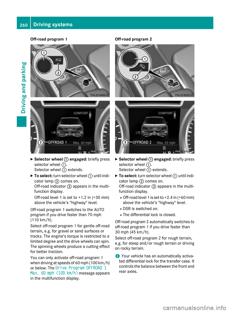 MERCEDES-BENZ GL-Class 2015 X166 Owners Manual Off-road program 1
X
Selector wheel 0043
0043engaged: briefly press
selector wheel 0043.
Selector wheel 0043extends.
X To select: turn selector wheel 0043until indi-
cator lamp 0044comes on.
Off-road MERCEDES-BENZ GL-Class 2015 X166 Owners Manual Off-road program 1
X
Selector wheel 0043
0043engaged: briefly press
selector wheel 0043.
Selector wheel 0043extends.
X To select: turn selector wheel 0043until indi-
cator lamp 0044comes on.
Off-road