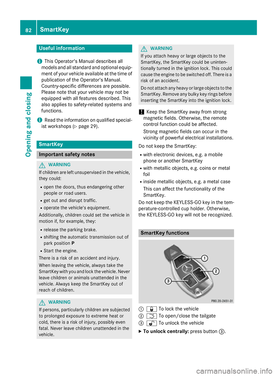 MERCEDES-BENZ GL-Class 2015 X166 User Guide Useful information
i This Operators Manual describes all
models and all standard and optional equip- ment of your vehicle available at the time of
publication of the Operators Manual.
Country-specif