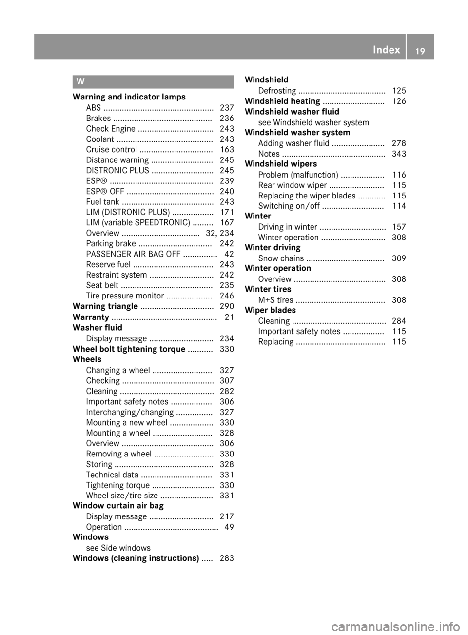 MERCEDES-BENZ G-Class 2015 W463 Owners Guide W
Warning and indicator lamps ABS ................................................ 237
Brakes .......................................... .236
Check Engine ................................. 243
Coolant