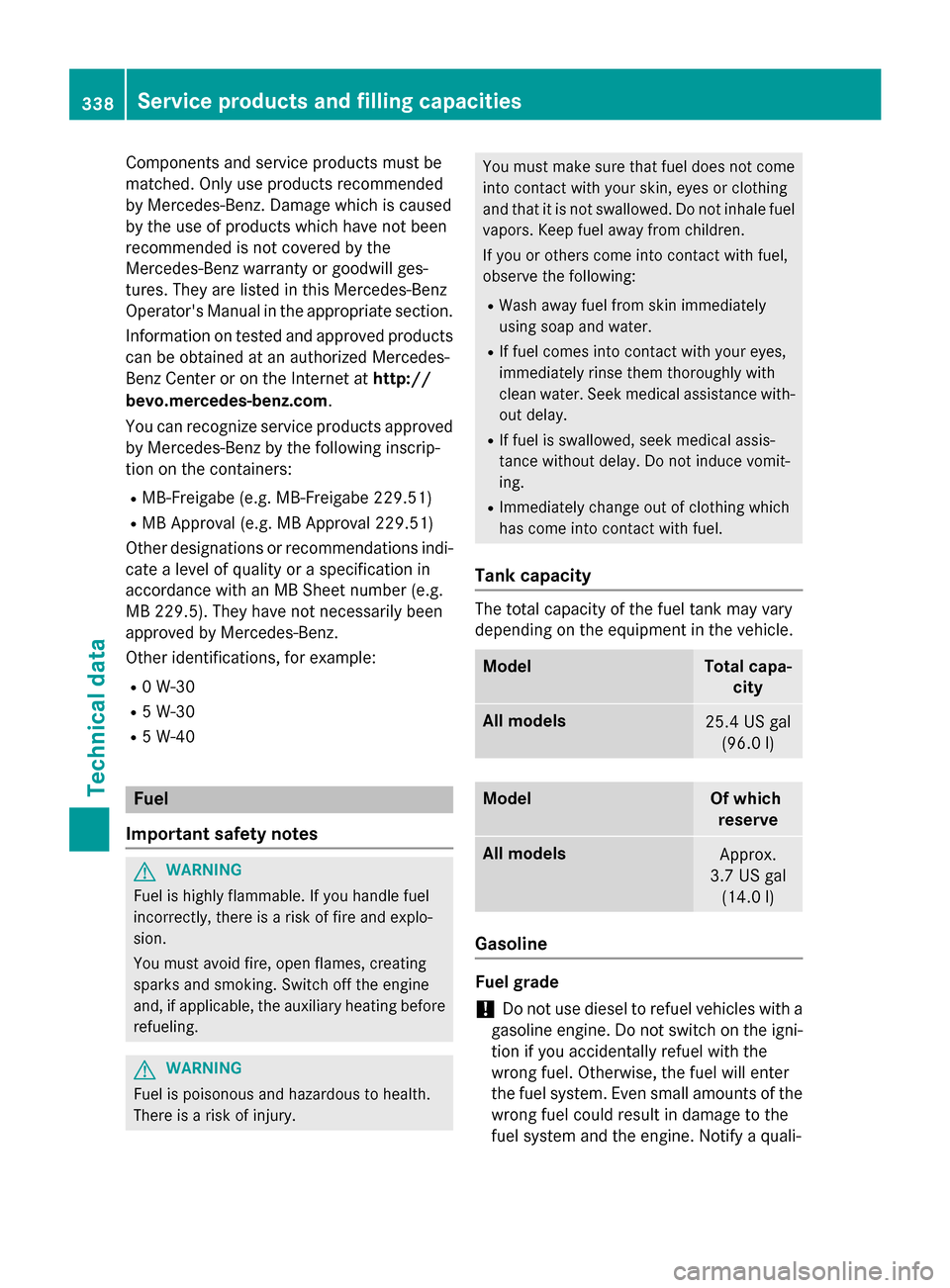 MERCEDES-BENZ G-Class 2015 W463 Owners Manual Components and service products must be
matched. Only use products recommended
by Mercedes-Benz. Damage which is caused
by the use of products which have not been
recommended is not covered by the
Mer MERCEDES-BENZ G-Class 2015 W463 Owners Manual Components and service products must be
matched. Only use products recommended
by Mercedes-Benz. Damage which is caused
by the use of products which have not been
recommended is not covered by the
Mer