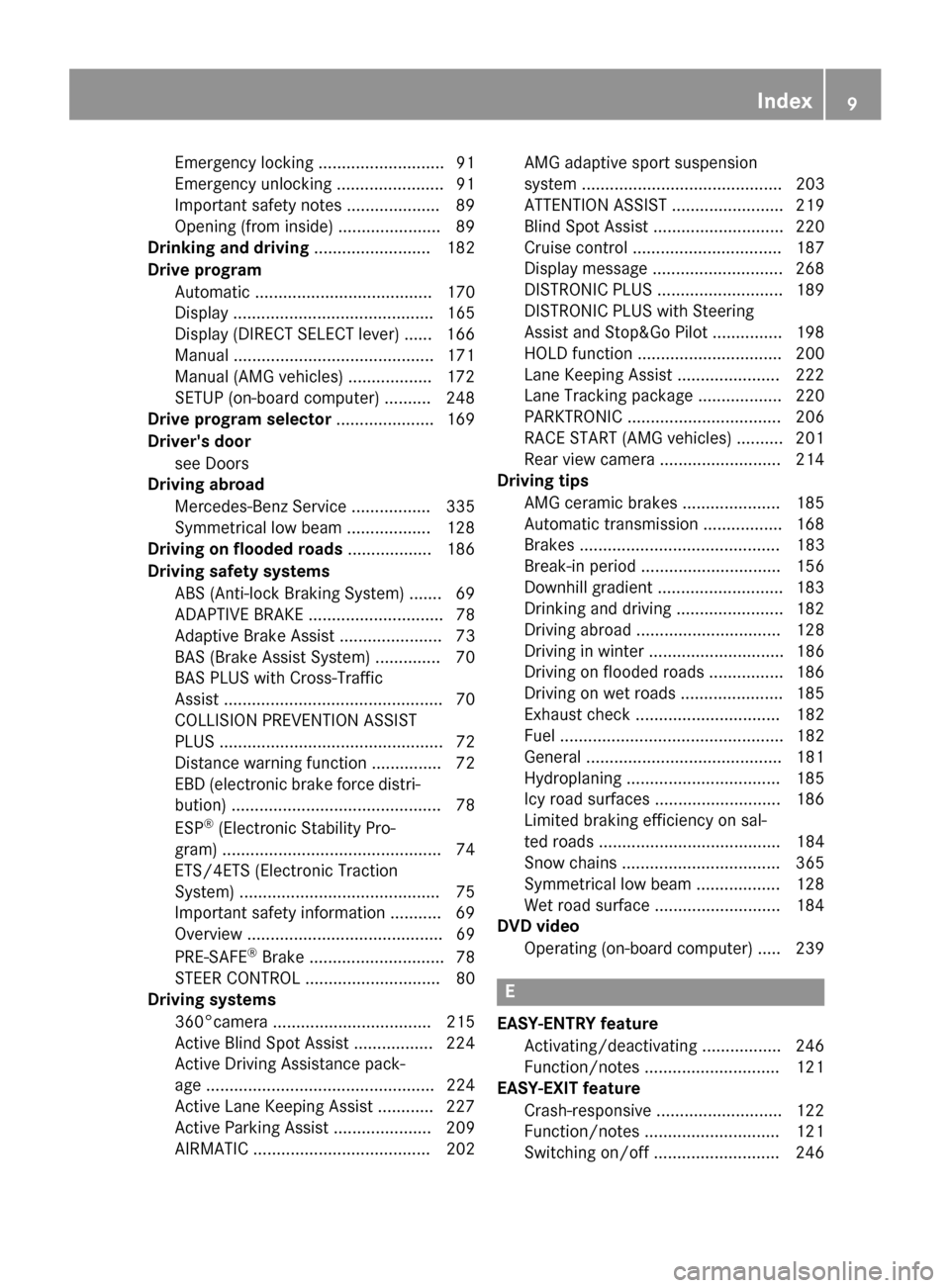 MERCEDES-BENZ E-Class SEDAN 2015 W212 Owners Manual Emergency locking ........................... 91
Emergency unlocking ....................... 91
Important safety note s.................... 89
Opening (from inside) ...................... 89
Drinking 