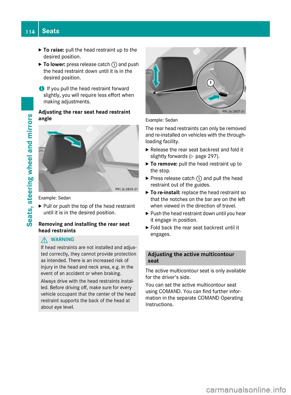 MERCEDES-BENZ E-Class SEDAN 2015 W212 Owners Manual X
To raise: pull the head restraint up to the
desired position.
X To lower: press release catch 0043and push
the head restraint down until it is in the
desired position.
i If you pull the head restrai MERCEDES-BENZ E-Class SEDAN 2015 W212 Owners Manual X
To raise: pull the head restraint up to the
desired position.
X To lower: press release catch 0043and push
the head restraint down until it is in the
desired position.
i If you pull the head restrai