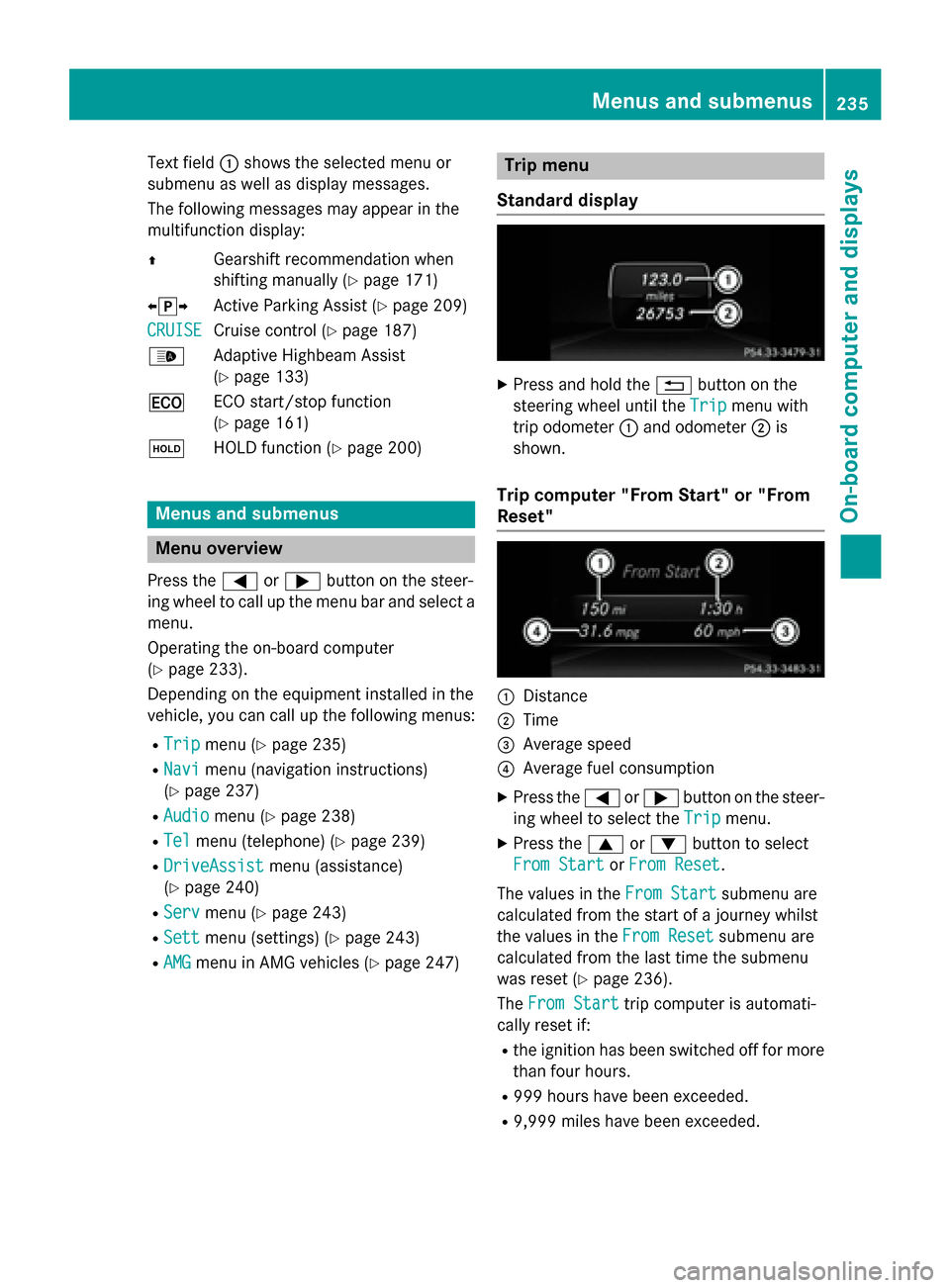 MERCEDES-BENZ E-Class SEDAN 2015 W212 Owners Manual Text field
0043shows the selected menu or
submenu as well as display messages.
The following messages may appear in the
multifunction display:
0097 Gearshift recommendation when
shifting manually (Y p MERCEDES-BENZ E-Class SEDAN 2015 W212 Owners Manual Text field
0043shows the selected menu or
submenu as well as display messages.
The following messages may appear in the
multifunction display:
0097 Gearshift recommendation when
shifting manually (Y p