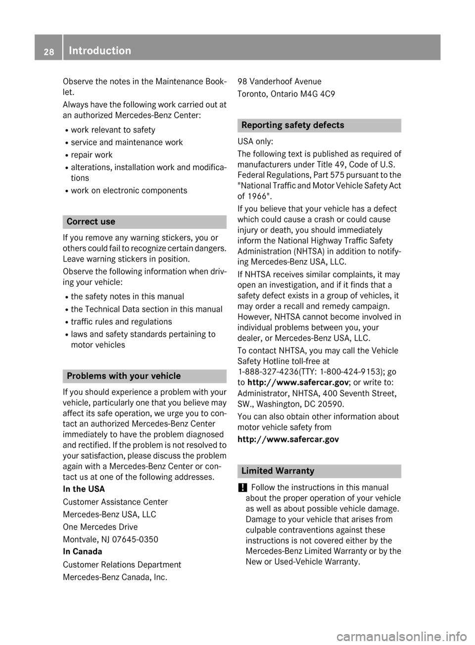 MERCEDES-BENZ E-Class SEDAN 2015 W212 Owners Guide Observe the notes in the Maintenance Book-
let.
Always have the following work carried out at
an authorized Mercedes-Benz Center:
R work relevant to safety
R service and maintenance work
R repair work MERCEDES-BENZ E-Class SEDAN 2015 W212 Owners Guide Observe the notes in the Maintenance Book-
let.
Always have the following work carried out at
an authorized Mercedes-Benz Center:
R work relevant to safety
R service and maintenance work
R repair work