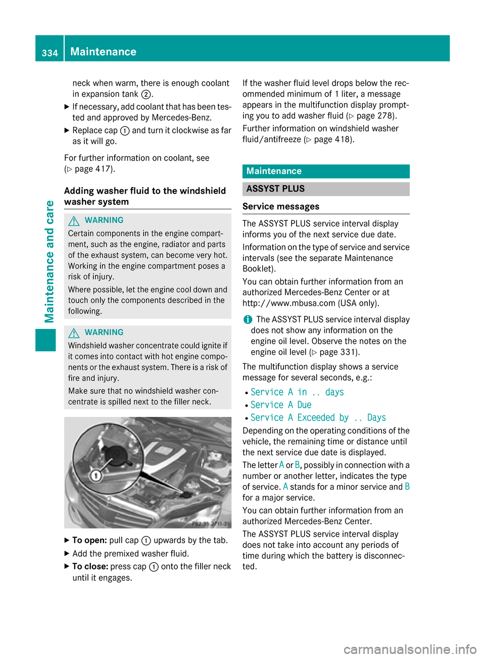 MERCEDES-BENZ E-Class SEDAN 2015 W212 Owners Manual neck when warm, there is enough coolant
in expansion tank
0044.
X If necessary, add coolant that has been tes-
ted and approved by Mercedes-Benz.
X Replace cap 0043and turn it clockwise as far
as it w MERCEDES-BENZ E-Class SEDAN 2015 W212 Owners Manual neck when warm, there is enough coolant
in expansion tank
0044.
X If necessary, add coolant that has been tes-
ted and approved by Mercedes-Benz.
X Replace cap 0043and turn it clockwise as far
as it w