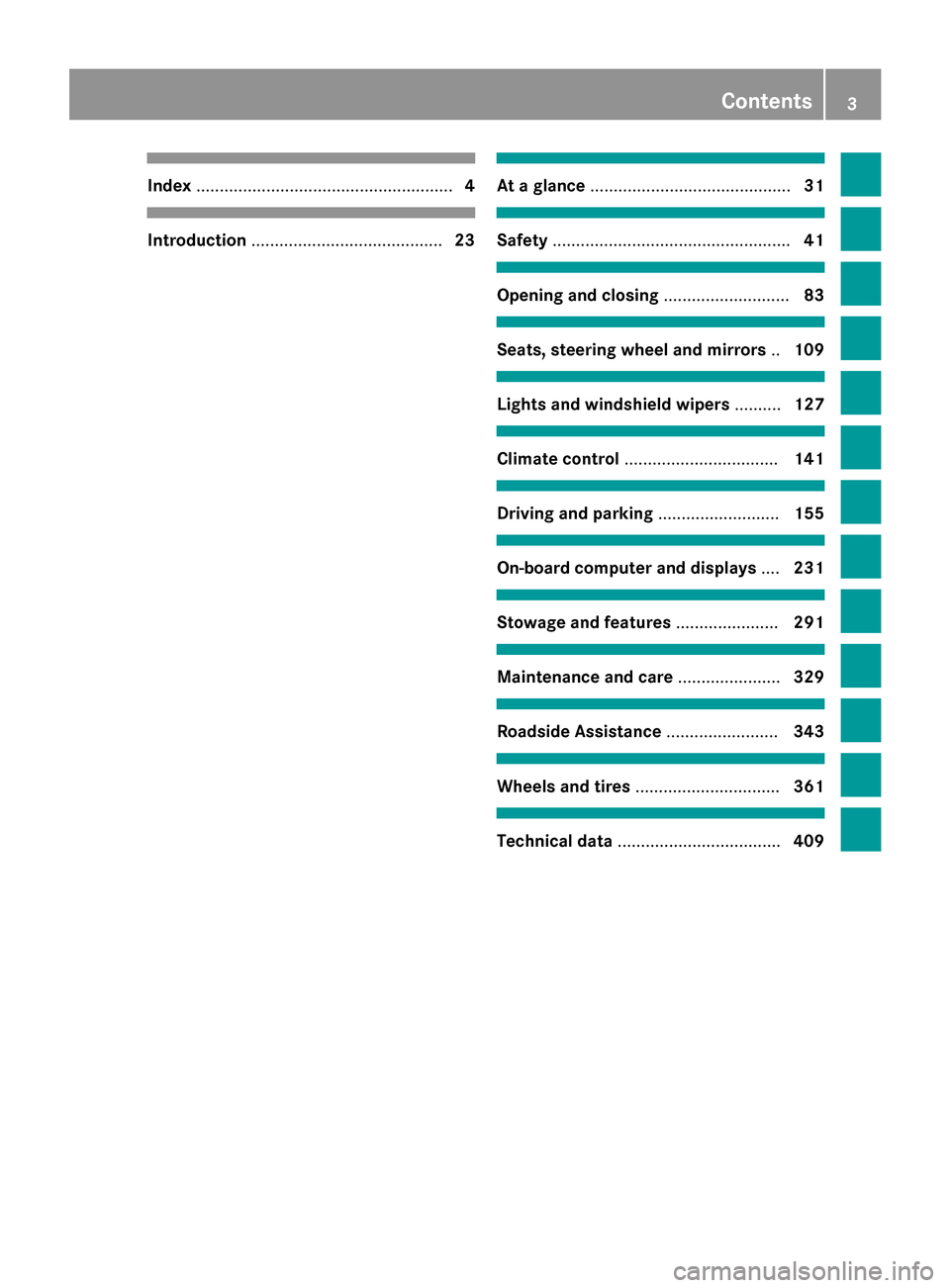 MERCEDES-BENZ WAGON 2015 S212 Owners Manual Index
....................................................... 4Introduction
......................................... 23 At a glance
........................................... 31 Safety
.............