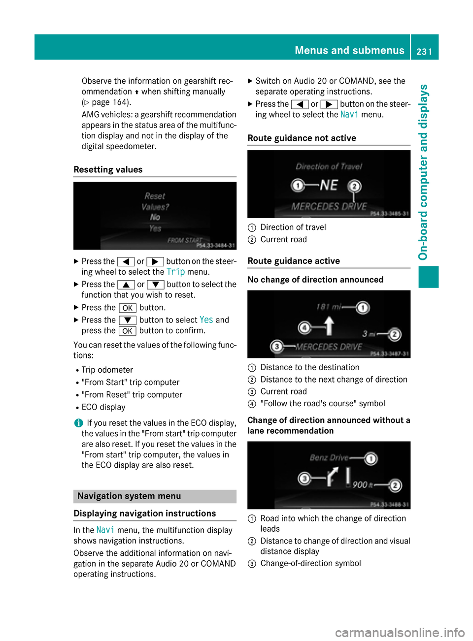 MERCEDES-BENZ CLS-Class 2015 W218 Owners Manual Observe the information on gearshift rec-
ommendation
Zwhen shifting manually
(Y page 164).
AMG vehicles: a gearshift recommendation
appears in the status area of the multifunc- tion display and not i MERCEDES-BENZ CLS-Class 2015 W218 Owners Manual Observe the information on gearshift rec-
ommendation
Zwhen shifting manually
(Y page 164).
AMG vehicles: a gearshift recommendation
appears in the status area of the multifunc- tion display and not i