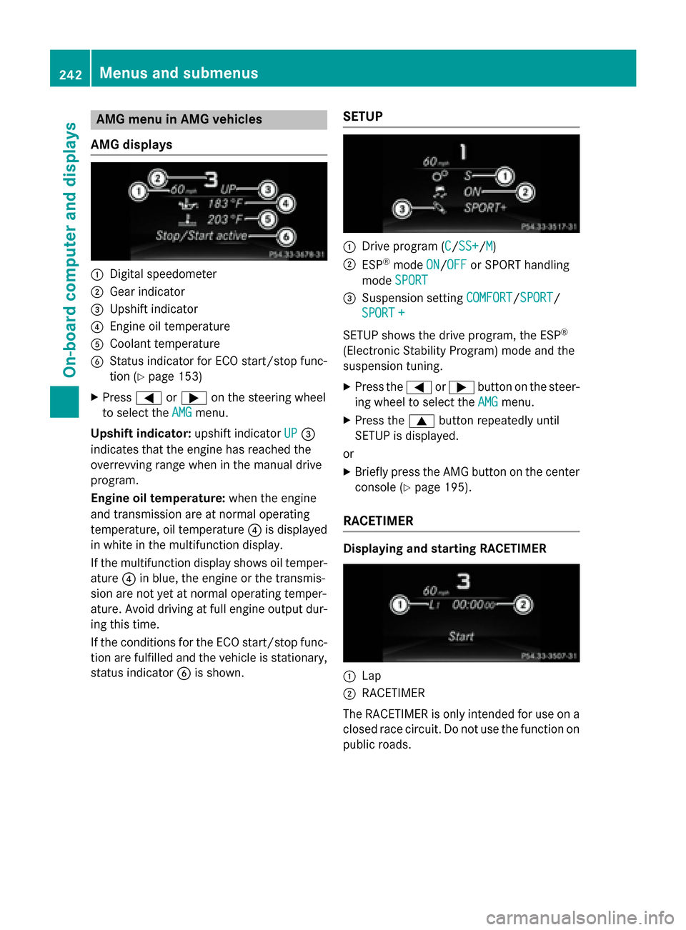 MERCEDES-BENZ CLS-Class 2015 W218 Owners Manual AMG menu in AMG vehicles
AMG displays :
Digital speedometer
; Gear indicator
= Upshift indicator
? Engine oil temperature
A Coolant temperature
B Status indicator for ECO start/stop func-
tion (Y page