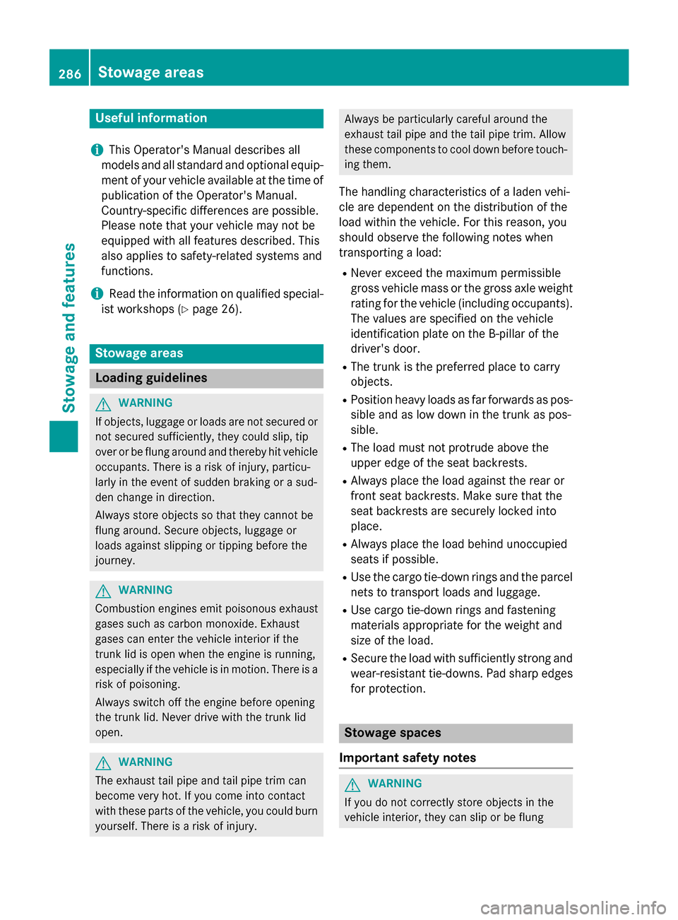 MERCEDES-BENZ CLS-Class 2015 W218 Owners Manual Useful information
i This Operators Manual describes all
models and all standard and optional equip- ment of your vehicle available at the time of
publication of the Operators Manual.
Country-specif MERCEDES-BENZ CLS-Class 2015 W218 Owners Manual Useful information
i This Operators Manual describes all
models and all standard and optional equip- ment of your vehicle available at the time of
publication of the Operators Manual.
Country-specif