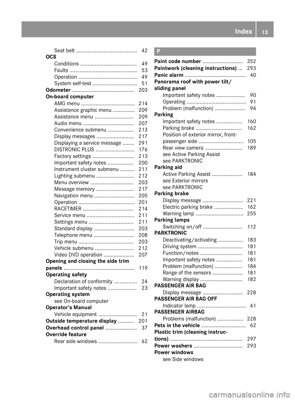 MERCEDES-BENZ CLA-Class 2015 C117 Owners Manual Seat belt .......................................... 42
OCS
Conditions ....................................... 49
Faults ............................................... 53
Operation ..................