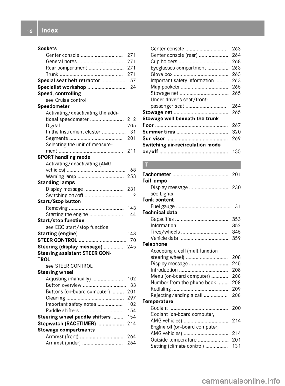 MERCEDES-BENZ CLA-Class 2015 C117 Owners Manual Sockets
Center console .............................. 271
General notes ................................ 271
Rear compartment .........................2 71
Trunk ......................................