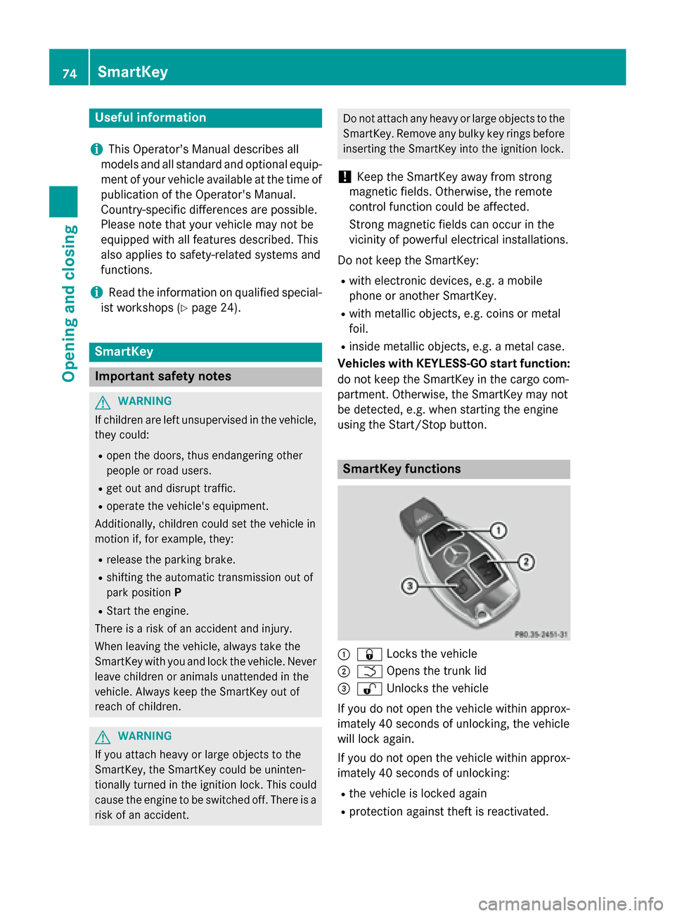 MERCEDES-BENZ CLA-Class 2015 C117 Owners Manual Useful information
i This Operators Manual describes all
models and all standard and optional equip- ment of your vehicle available at the time of
publication of the Operators Manual.
Country-specif MERCEDES-BENZ CLA-Class 2015 C117 Owners Manual Useful information
i This Operators Manual describes all
models and all standard and optional equip- ment of your vehicle available at the time of
publication of the Operators Manual.
Country-specif