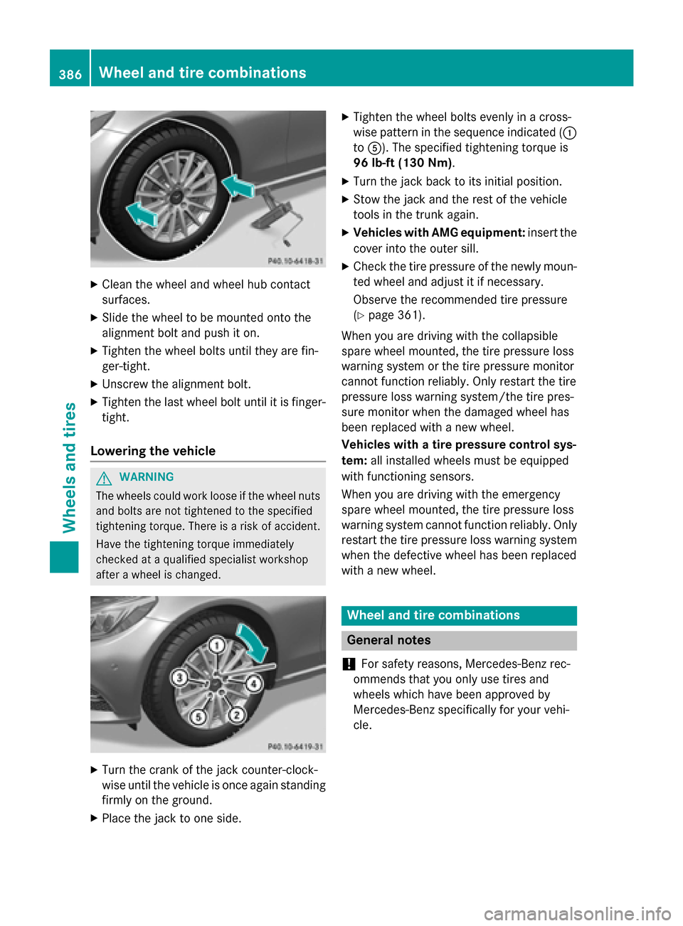 MERCEDES-BENZ C-Class SEDAN 2015 W205 Owners Manual X
Clean the wheel and wheel hub contact
surfaces.
X Slide the wheel to be mounted onto the
alignment bolt and push it on.
X Tighten the wheel bolts until they are fin-
ger-tight.
X Unscrew the alignme