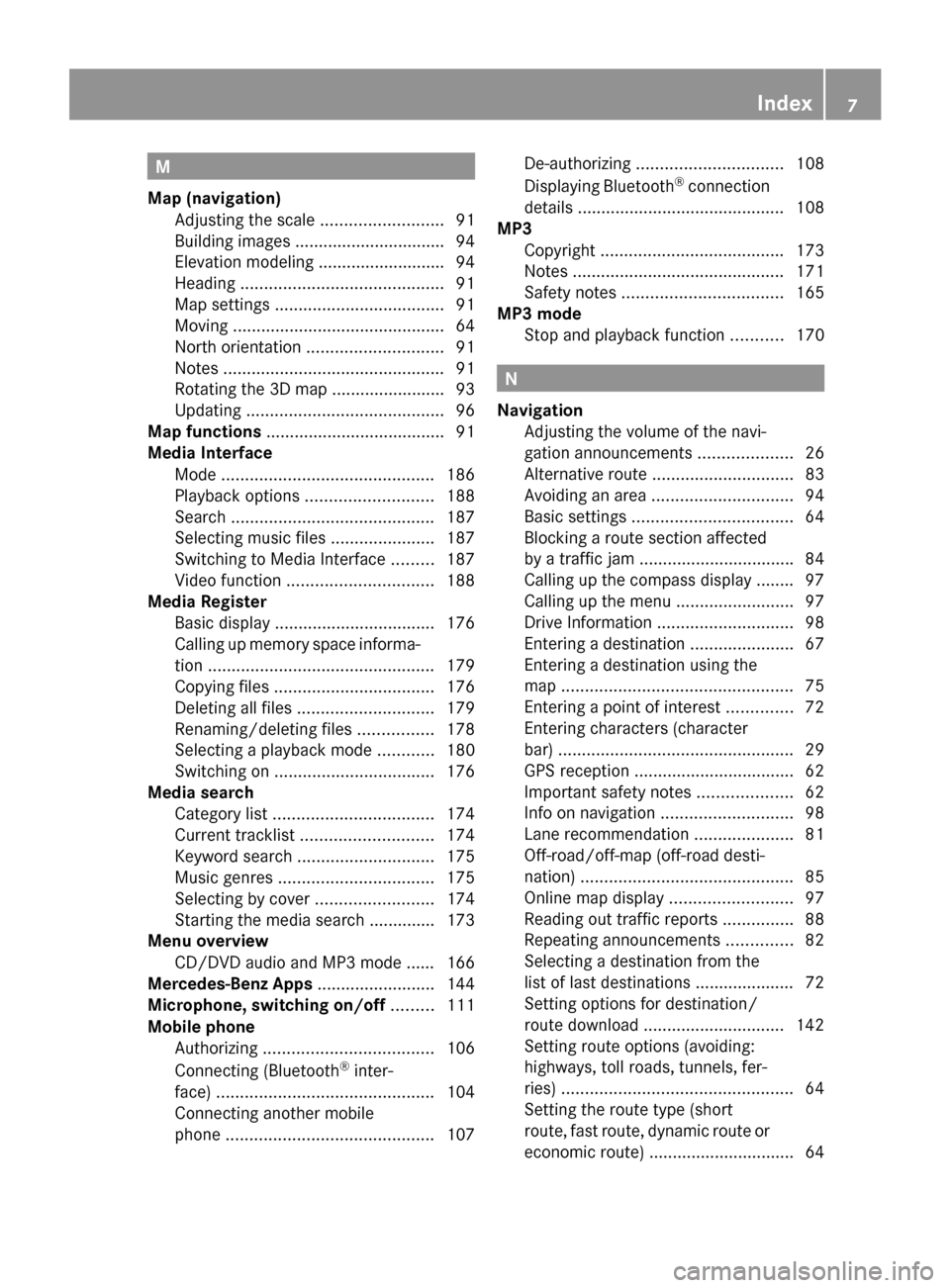 MERCEDES-BENZ C-Class 2015 W205 Comand Manual M
Map (navigation) Adjusting the scale ..........................91
Building images ................................ 94
Elevation modeling ........................... 94
Heading ......................