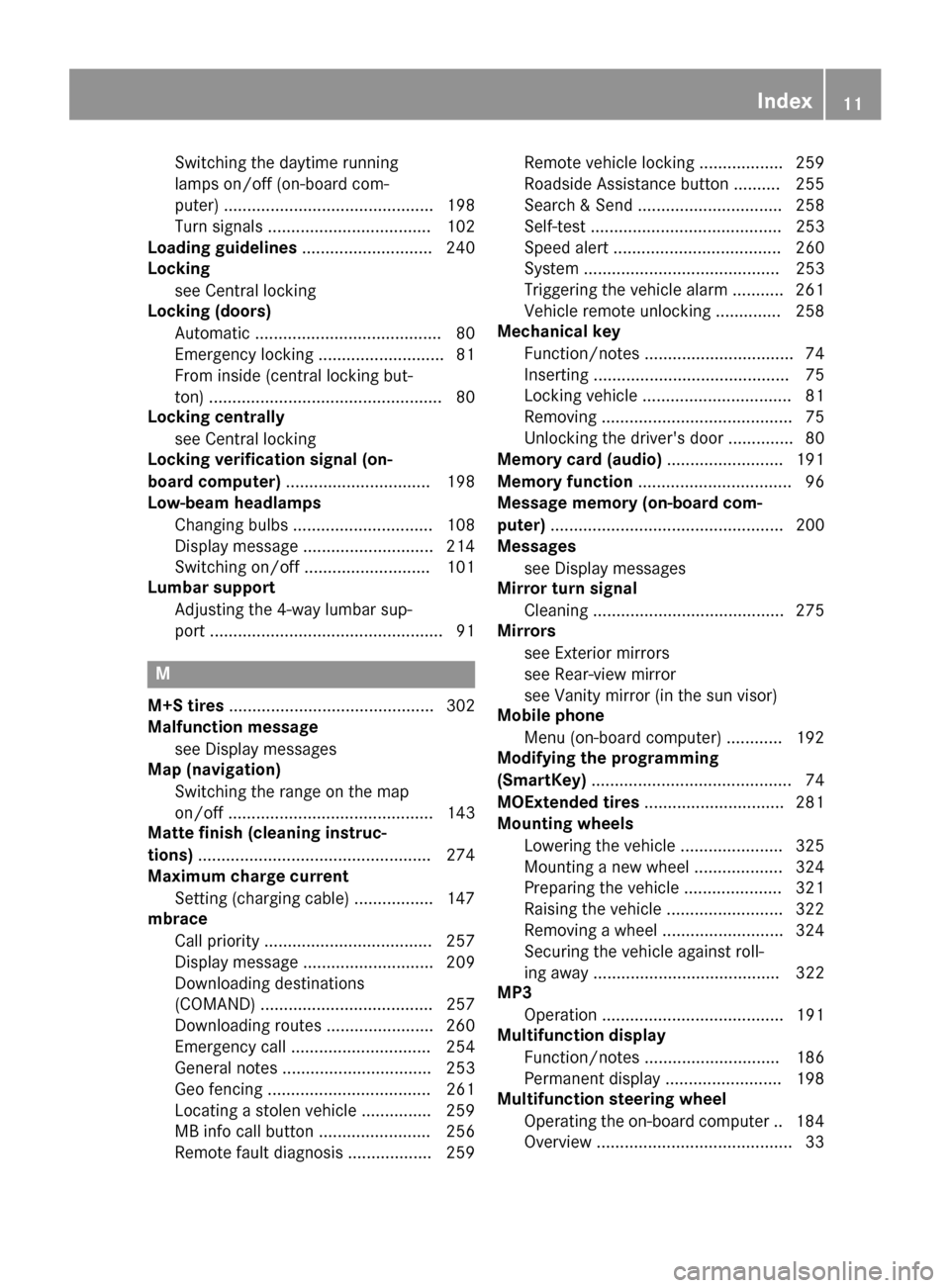 MERCEDES-BENZ B-Class ELECTRIC 2015 W246 Owners Manual Switching the daytime running
lamps on/off (on-board com-
puter) ............................................. 198
Turn signals ................................... 102
Loading guidelines .............