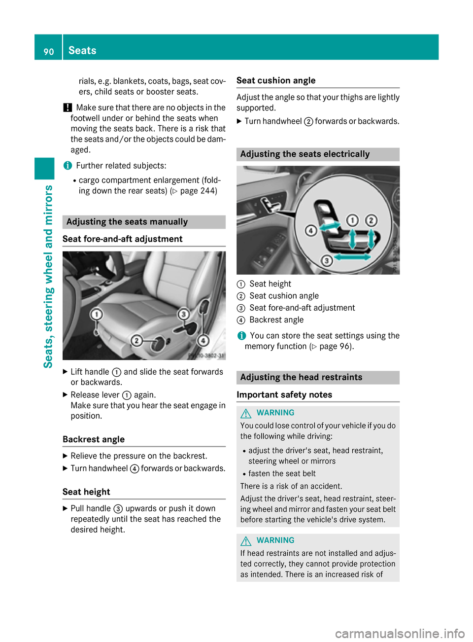 MERCEDES-BENZ B-Class ELECTRIC 2015 W246 Owners Manual rials, e.g. blankets, coats, bags, seat cov-
ers, child seats or booster seats.
! Make sure that there are no objects in the
footwell under or behind the seats when
moving the seats back. There is a r MERCEDES-BENZ B-Class ELECTRIC 2015 W246 Owners Manual rials, e.g. blankets, coats, bags, seat cov-
ers, child seats or booster seats.
! Make sure that there are no objects in the
footwell under or behind the seats when
moving the seats back. There is a r
