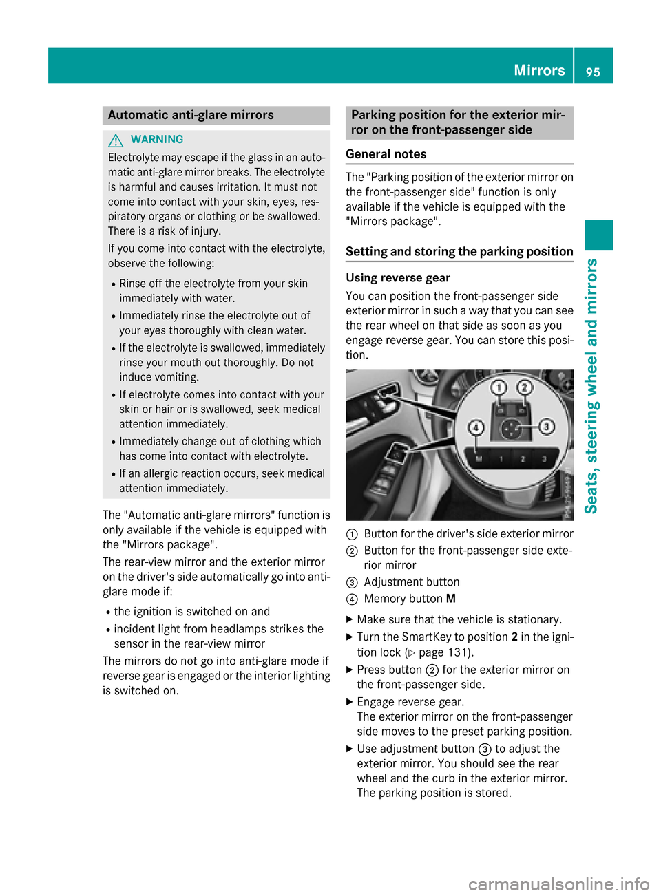 MERCEDES-BENZ B-Class ELECTRIC 2015 W246 Owners Manual Automatic anti-glare mirrors
G
WARNING
Electrolyte may escape if the glass in an auto- matic anti-glare mirror breaks. The electrolyte
is harmful and causes irritation. It must not
come into contact w