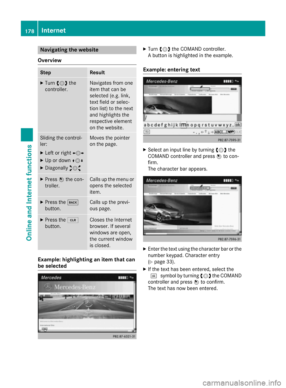MERCEDES-BENZ B-Class 2015 W246 Comand Manual Navigating the website
Overview Step Result
X
Turn 00790052007A the
controller. Navigates from one
item that can be
selected (e.g. link,
text field or selec-
tion list) to the next
and highlights the
