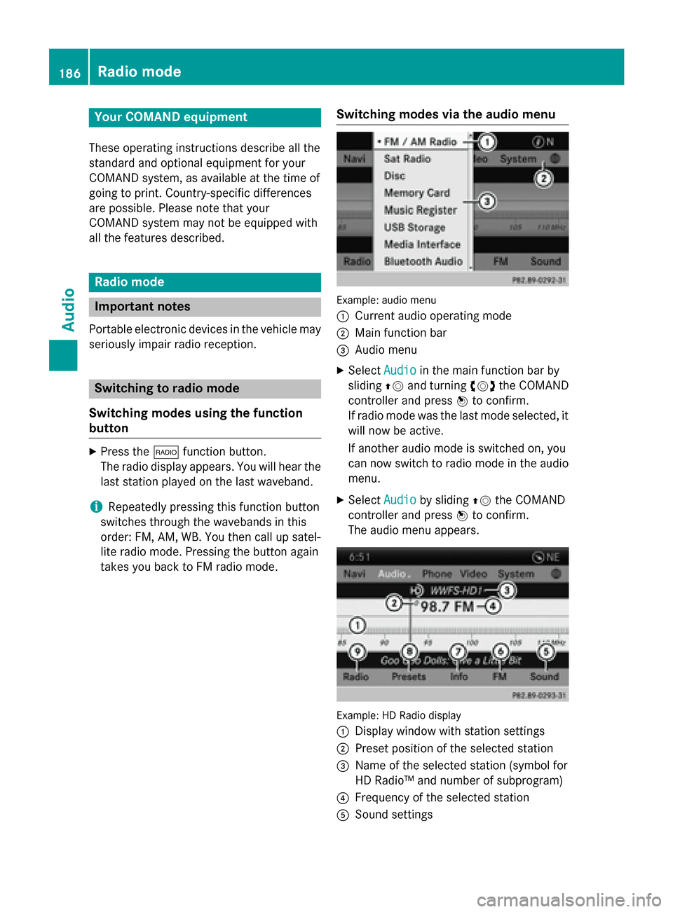 MERCEDES-BENZ B-Class 2015 W246 Comand Manual Your COMAND equipment
These operating instructions describe all the
standard and optional equipment for your
COMAND system, as available at the time of
going to print. Country-specific differences
are MERCEDES-BENZ B-Class 2015 W246 Comand Manual Your COMAND equipment
These operating instructions describe all the
standard and optional equipment for your
COMAND system, as available at the time of
going to print. Country-specific differences
are