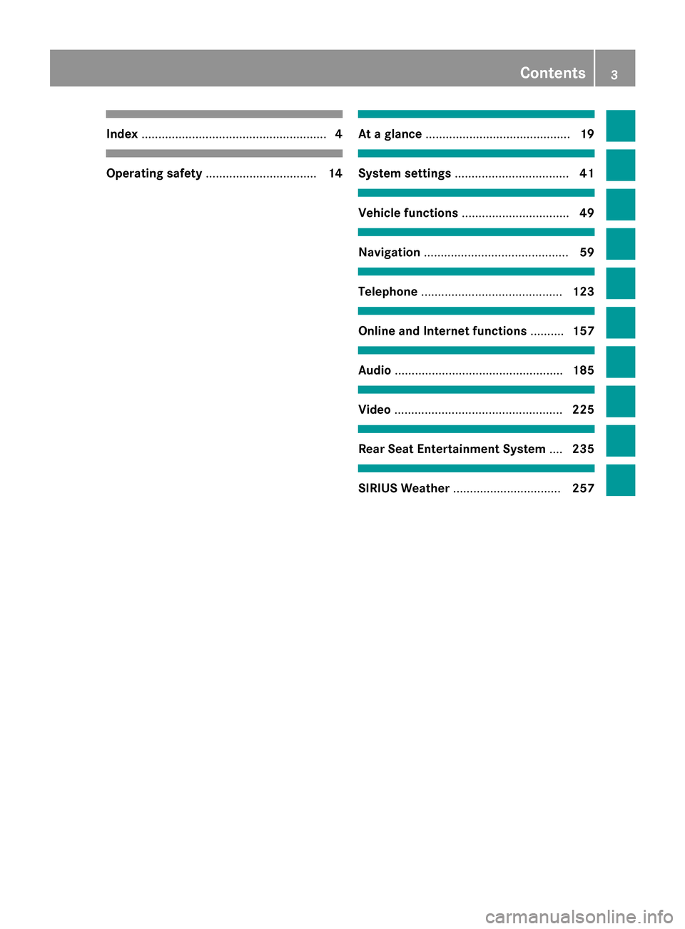 MERCEDES-BENZ B-Class 2015 W246 Comand Manual Index
....................................................... 4Operating safety
................................. 14 At a glance
........................................... 19 System settings
........