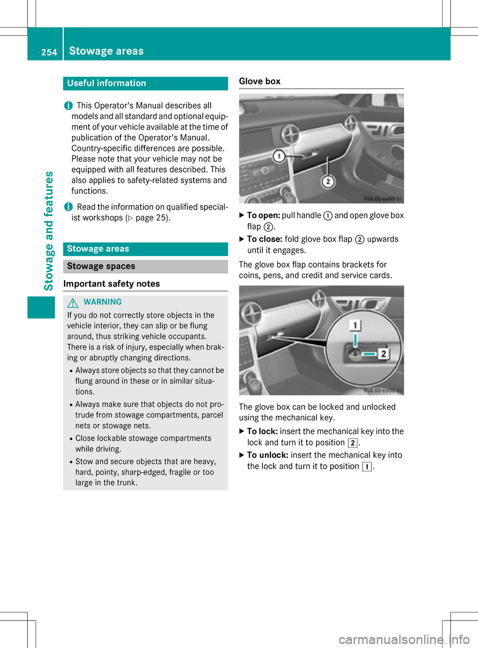MERCEDES-BENZ SLK-Class 2016 R172 Owners Manual Useful information
i
This Operators Manual describes all
models and all standard and optional equip-
ment of your vehicle available at the time of
publication of the Operators Manual.
Country-specif