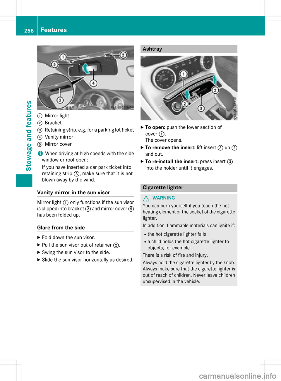 MERCEDES-BENZ SLK-Class 2016 R172 Owners Manual :Mirror light
;Bracket
=Retaining strip, e.g. for a parking lot ticket
?Vanity mirror
AMirror cover
iWhen driving at high speeds with the side
window or roof open:
If you have inserted a car park tick