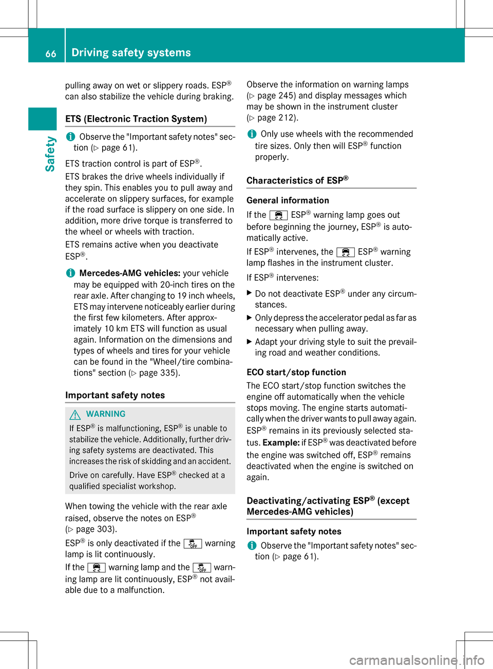 MERCEDES-BENZ SLK-Class 2016 R172 Repair Manual pulling away on wet or slippery roads. ESP®
can also stabilize the vehicle during braking.
ETS (Electronic Traction System)
iObserve the "Important safety notes" sec-
tion (
Ypage 61).
ETS traction c MERCEDES-BENZ SLK-Class 2016 R172 Repair Manual pulling away on wet or slippery roads. ESP®
can also stabilize the vehicle during braking.
ETS (Electronic Traction System)
iObserve the "Important safety notes" sec-
tion (
Ypage 61).
ETS traction c