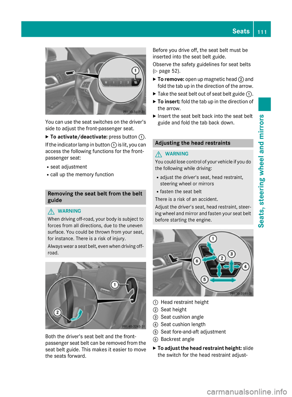 MERCEDES-BENZ SL-Class 2016 R231 Owners Manual You can use the seat switches on the drivers
side to adjust the front-passenger seat.
XTo activate/deactivate:press button:.
If the indicator lamp in button :is lit, you can
access the following func MERCEDES-BENZ SL-Class 2016 R231 Owners Manual You can use the seat switches on the drivers
side to adjust the front-passenger seat.
XTo activate/deactivate:press button:.
If the indicator lamp in button :is lit, you can
access the following func