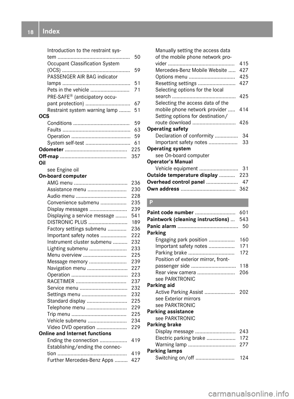 MERCEDES-BENZ SL-Class 2016 R231 User Guide Introduction to the restraint sys-
tem .................................................. 50
Occupant Classification System
(OCS) ............................................... 59
PASSENGER AIR BAG i