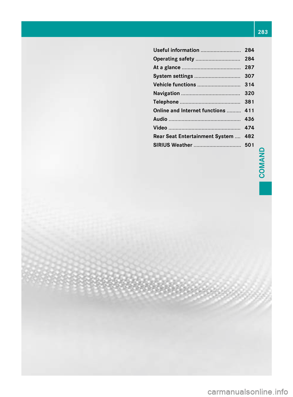 MERCEDES-BENZ SL-Class 2016 R231 Owners Manual Useful information............................284
Operating safety ............................... 284
At a glance ......................................... 287
System settings ....................... MERCEDES-BENZ SL-Class 2016 R231 Owners Manual Useful information............................284
Operating safety ............................... 284
At a glance ......................................... 287
System settings .......................